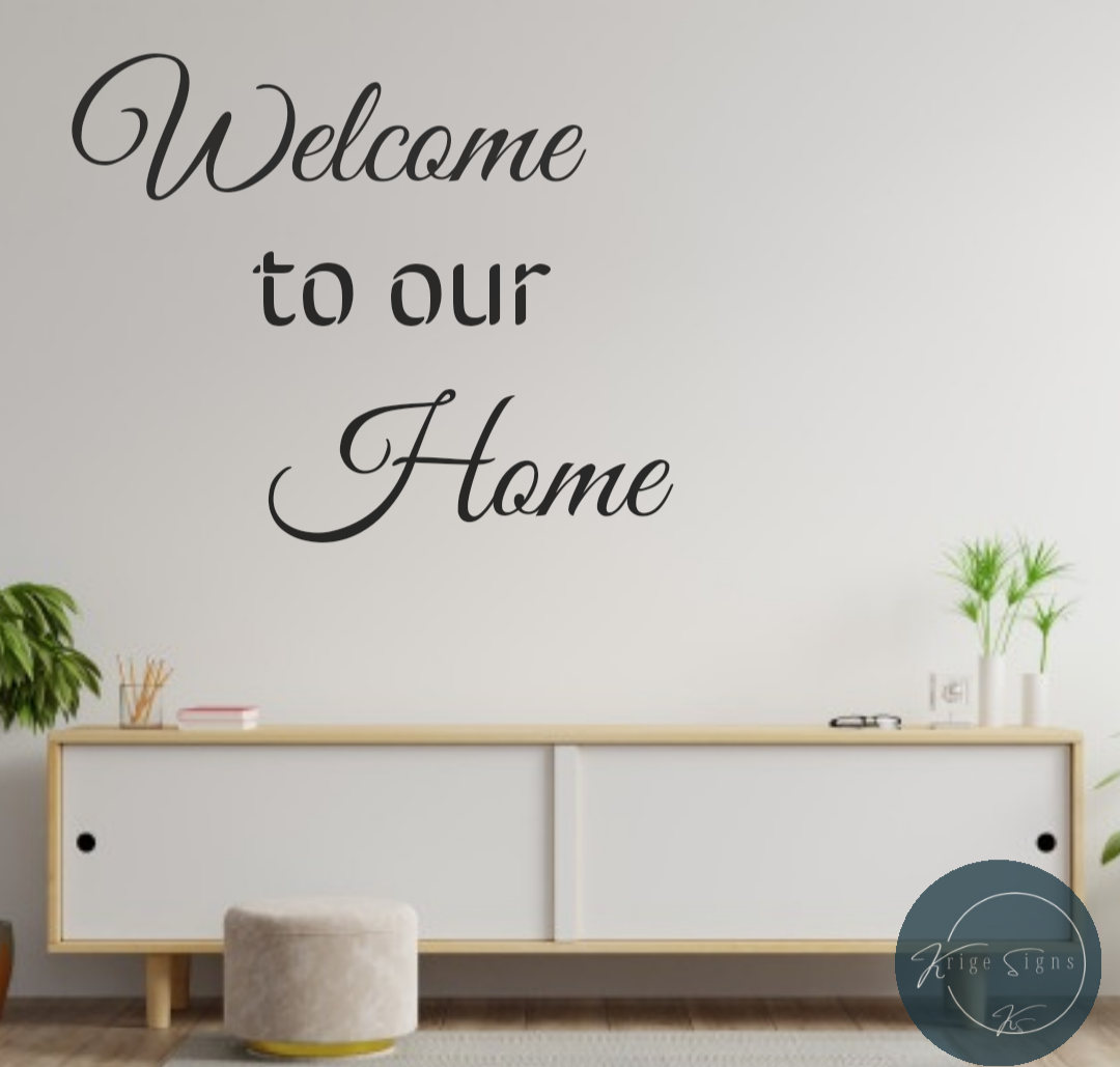 50143 - "Welcome to our Home" matt vinyl wall art decal 600mm x 550mm