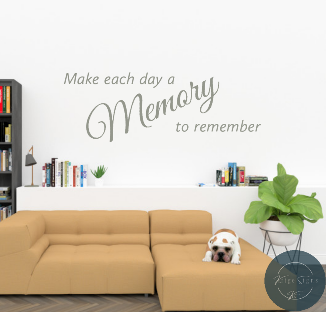 50121 - "Make each day a Memory to remember" matt vinyl wall art decal 800mm x 425mm