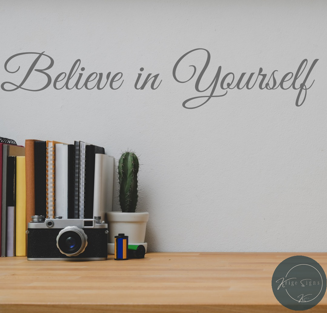 50124 - "Believe in Yourself" 950mm x 250mm matt vinyl wall art decal