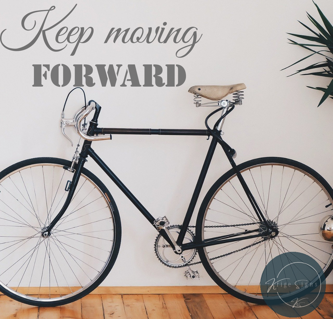 50130 - "Keep moving Forward" matt vinyl wall art decal 1000mm x 420mm