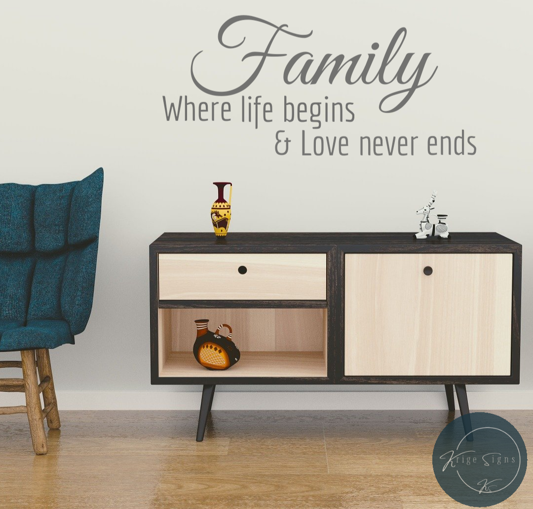 50132 - Family where life begins & Love never ends matt vinyl wall art decal 1000mm x 455mm