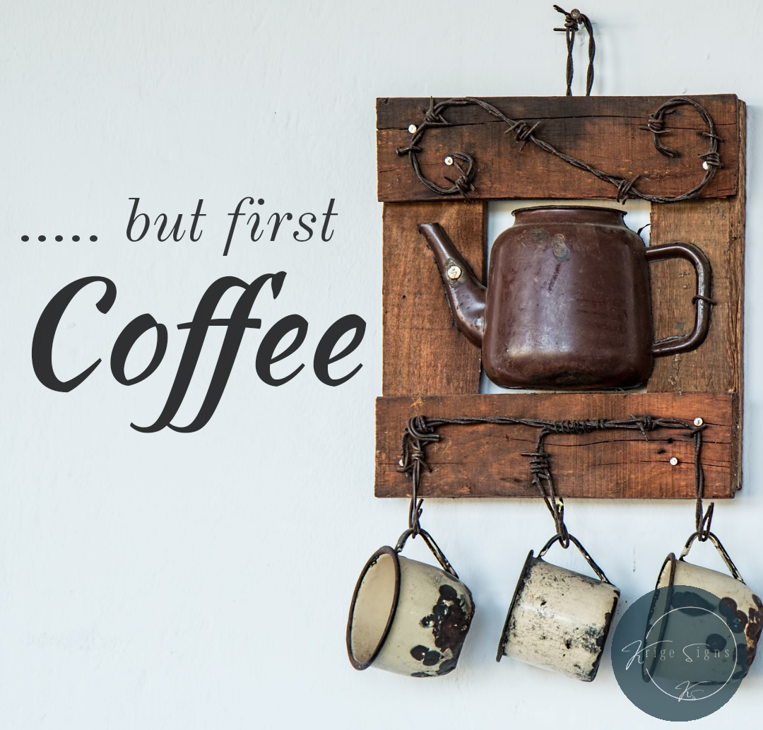 50153 - "But first Coffee" matt vinyl wall art decals 600mm x 400mm