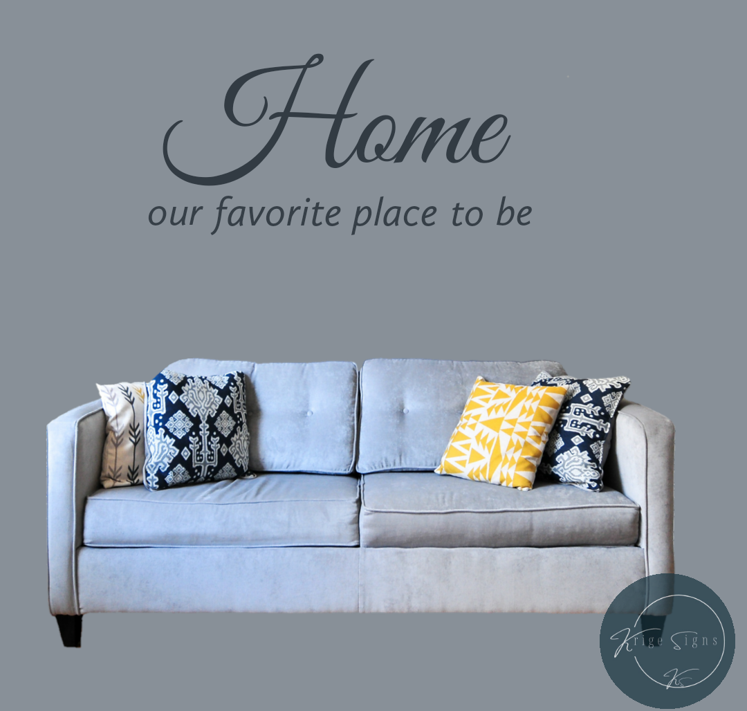 50154 - "Home our favorite place to be" matt vinyl wall art decal 1000mm x 470mm